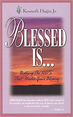 Blessed Is... PB - Kenneth Hagin Jr